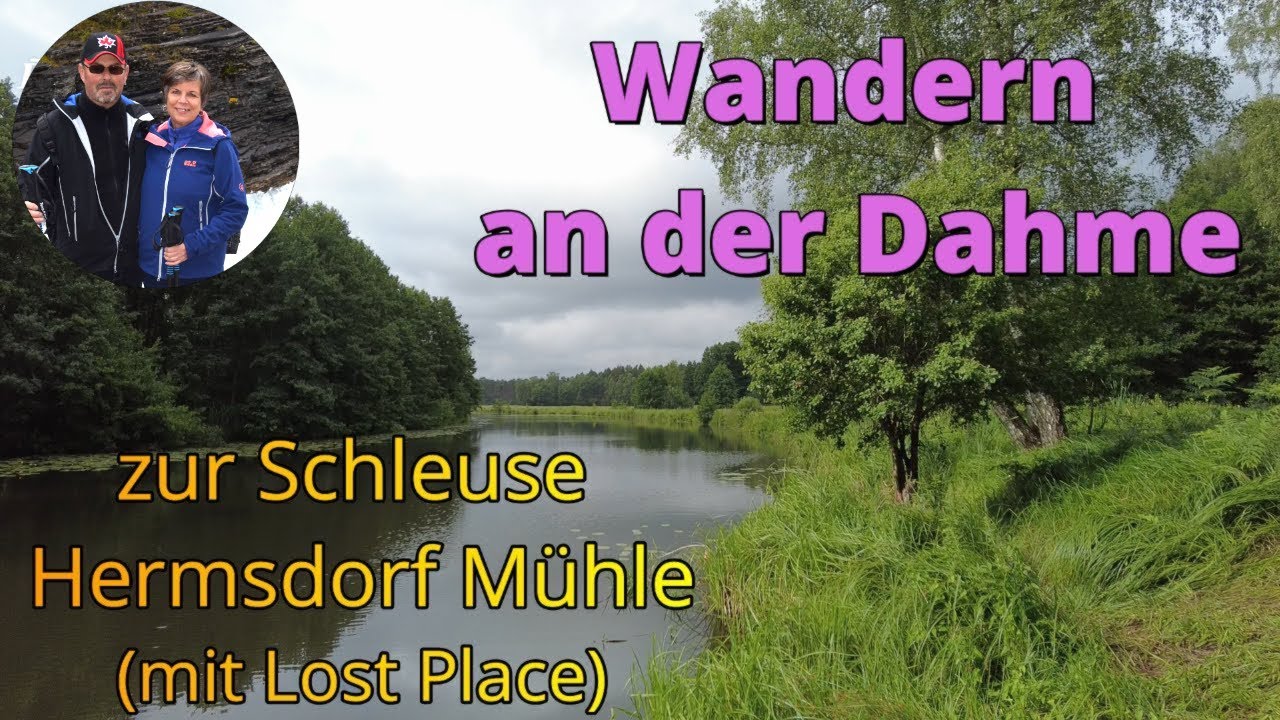 Wandern an der Dahme - vom Forsthaus Hammer zur Schleuse Hermsdorf Mühle (mit Lost Place)