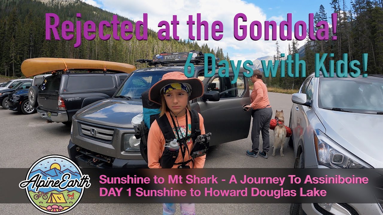 DAY 1 - Rejected at the Gondola! - Sunshine To Mount Shark- A Journey to Assiniboine