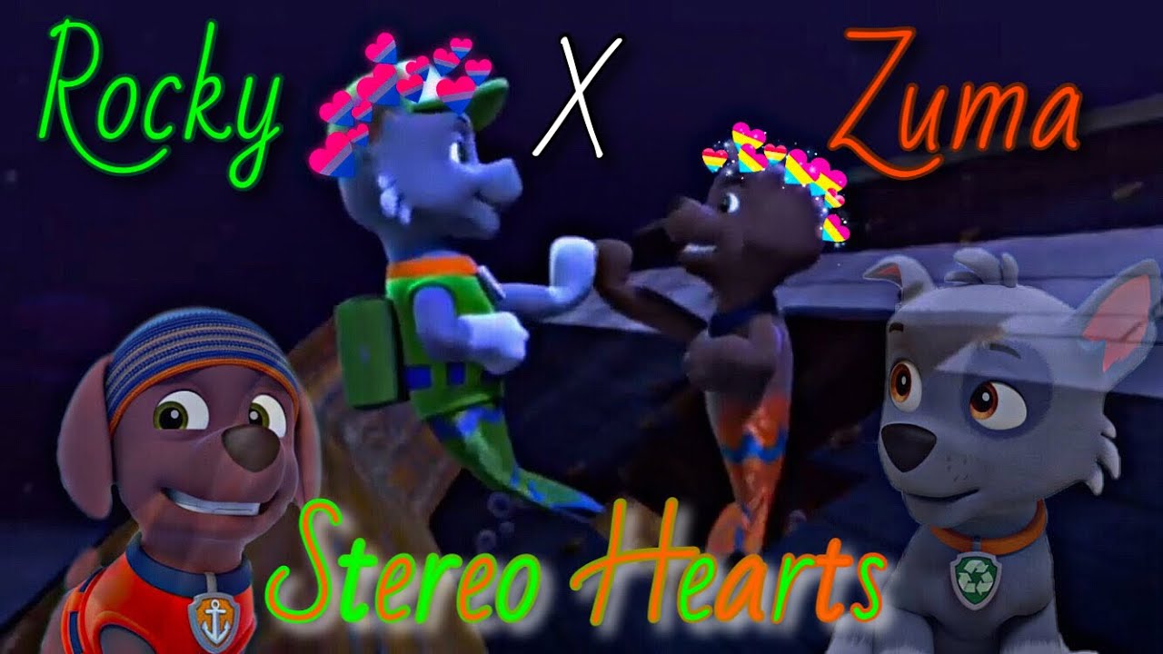 💚 Rocky x Zuma - Stereo Hearts 🧡