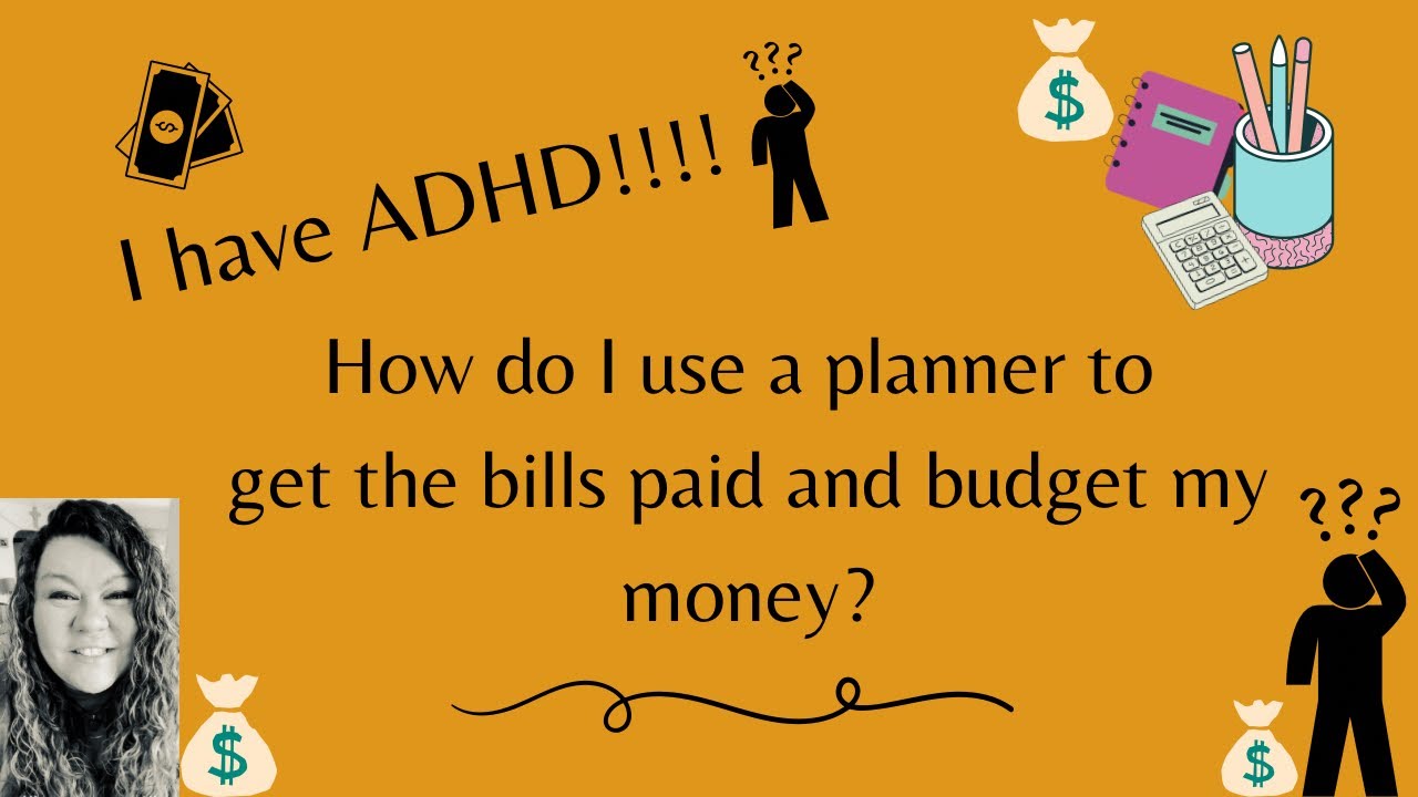 How to Use a Planner to Get the Bills Paid when you have ADHD