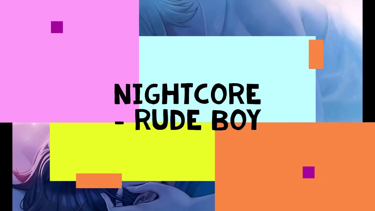 Nightcore - Rude Boy
