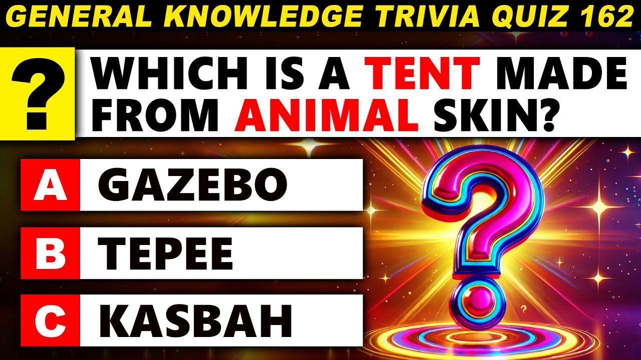 Ultimate General Knowledge Trivia Quiz 162