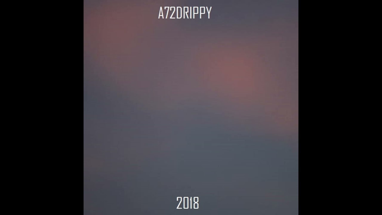 A72DRIPPY - 2018