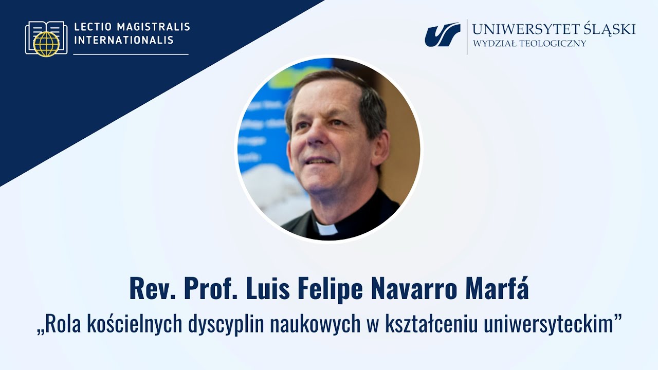 LMI: Ks. prof. Luis Felipe Navarro Marfá – „Rola kościelnych dyscyplin naukowych w kształceniu” (PL)