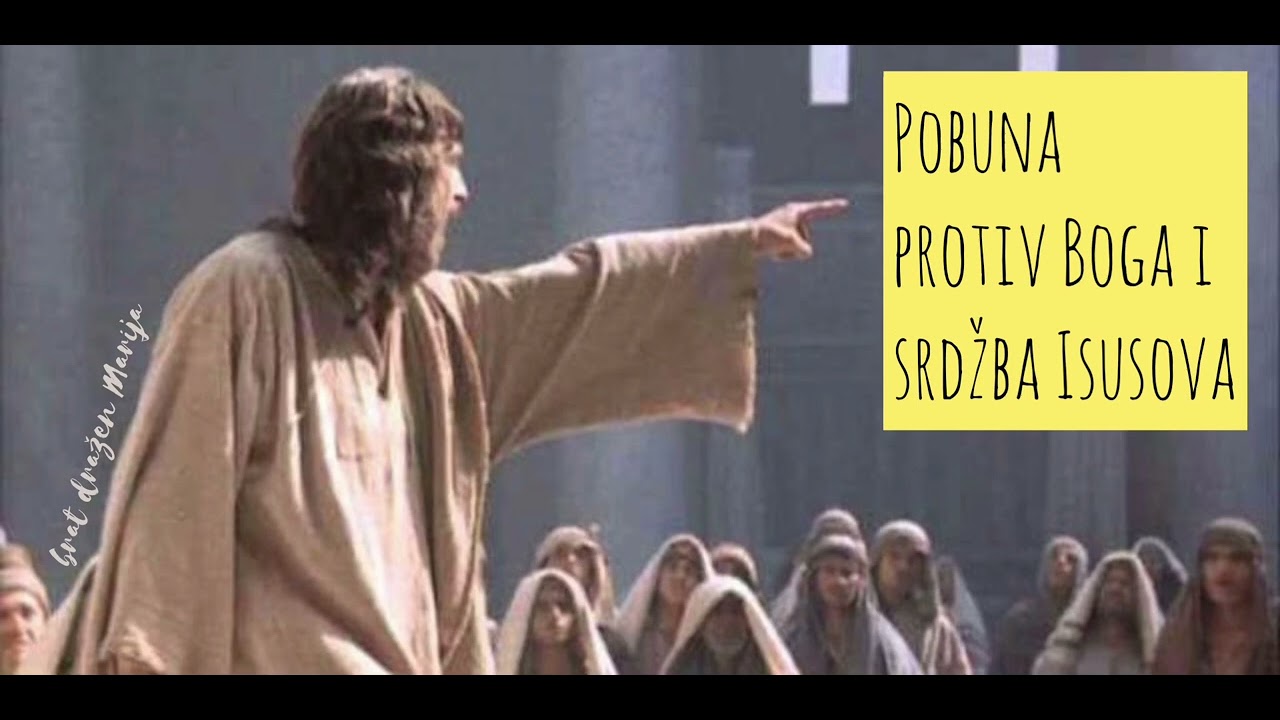 Pobuna protiv Boga i srdžba Isusova (propovijed)