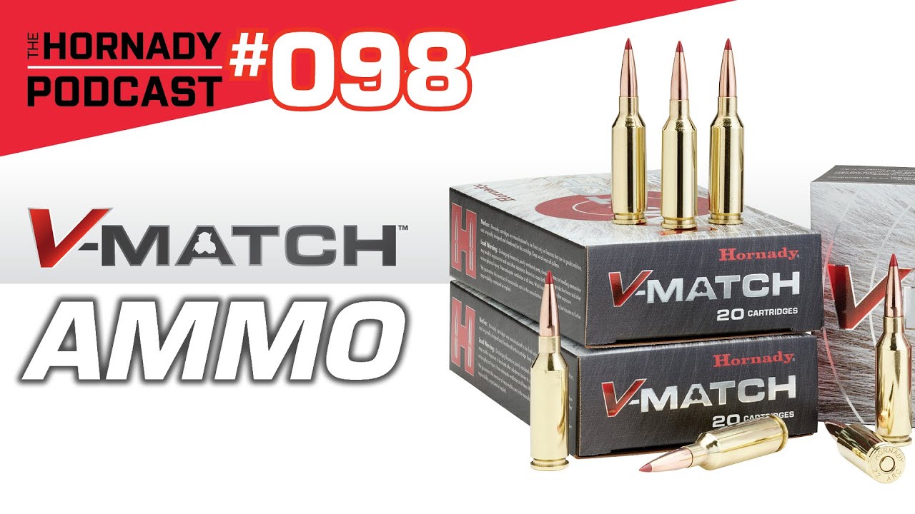Ep. 098 - V-MATCH Ammo | NEW PRODUCT |