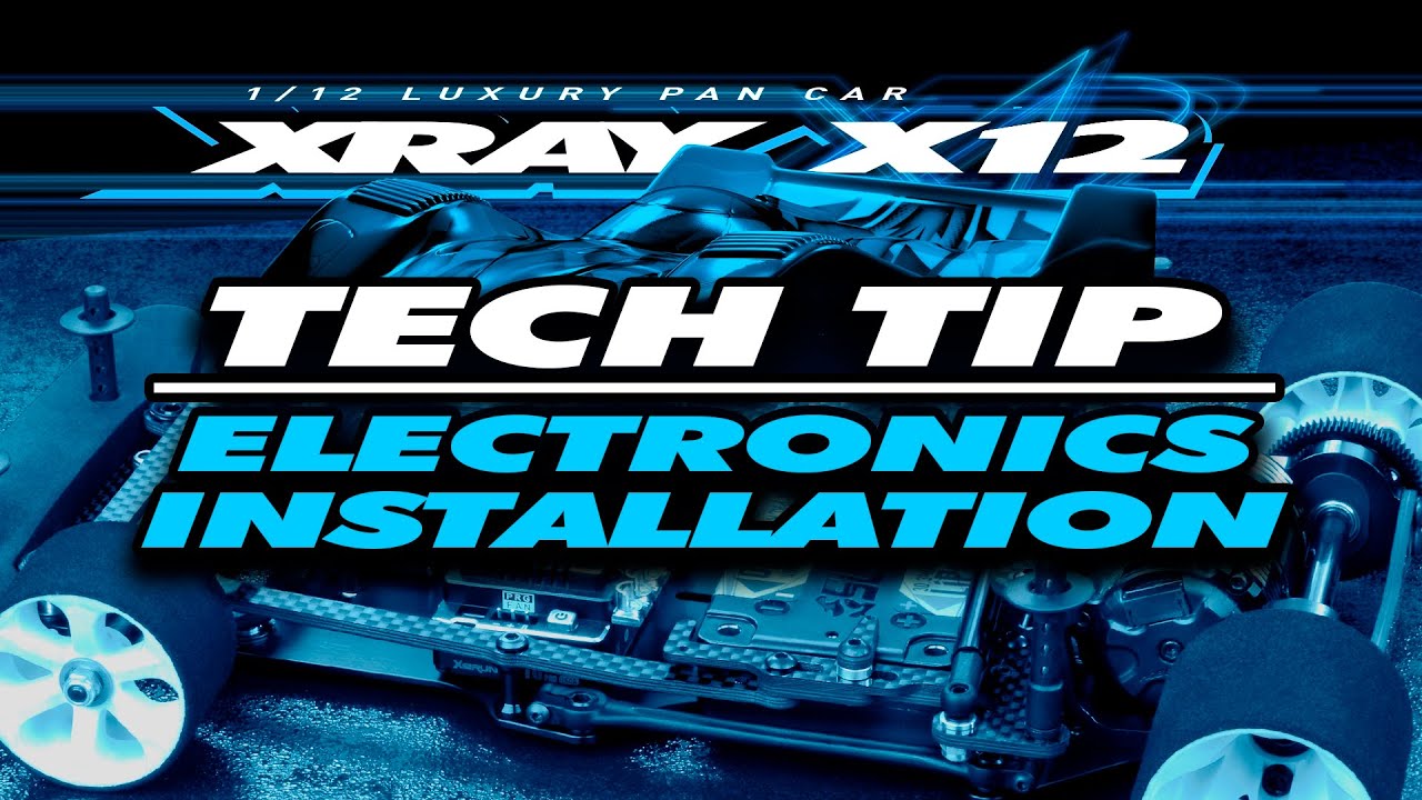 XRAY X12 - Tech tip video - Electronics Installation