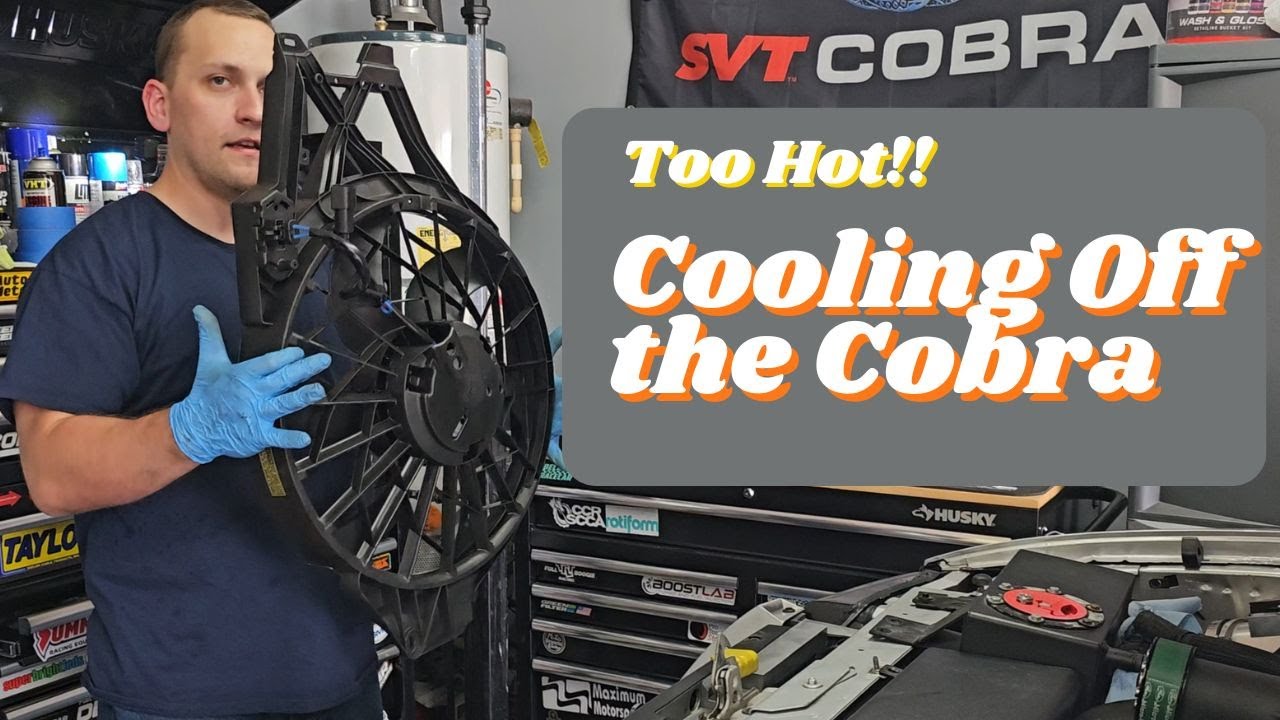 Slow Six Fix: Overheating 03 Cobra and Radiator Fan Replacement