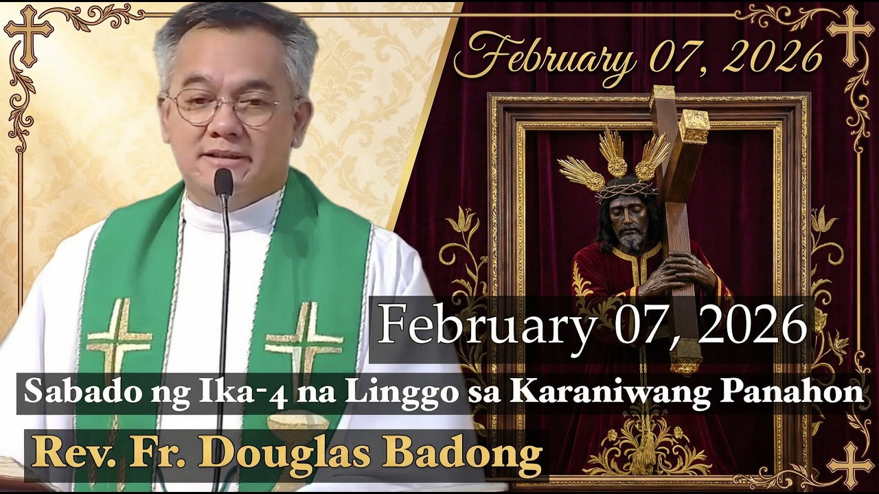 FILIPINO LIVE MASS TODAY FEBRUARY 07, 2026 REV. FR. DOUGLAS BADONG