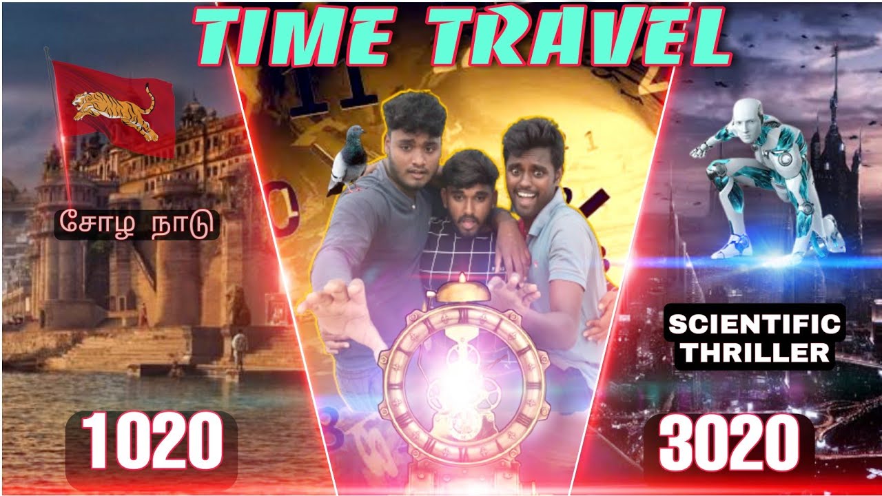 Time Travel  Episode-1 | Tamil Scientific Short Flim | Time Machine - | Tamil Time Travel Short Flim