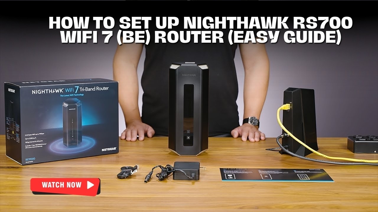 How to Set Up Nighthawk RS700 WiFi 7 BE Router Easy Guide