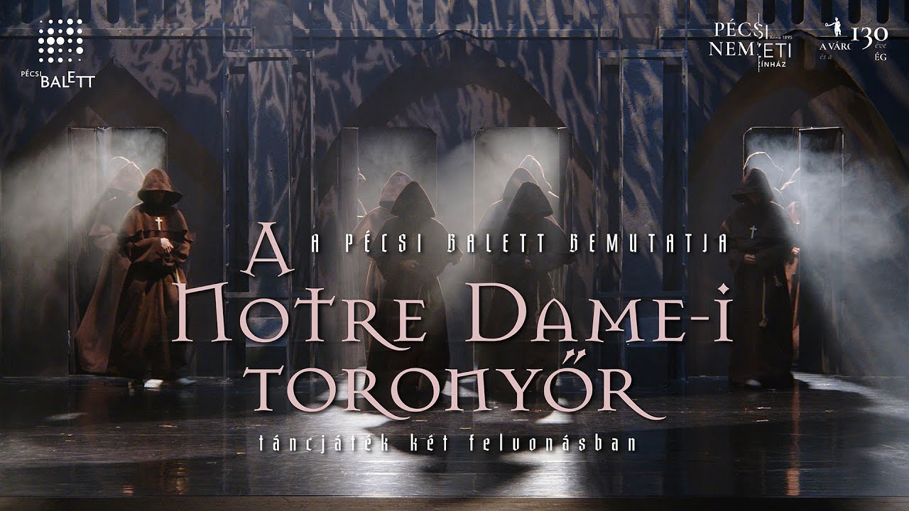 P&eacute;csi Balett /Ballet P&eacute;cs: A Notre-Dame-i toronyőr / The Hunchback of Notre-Dame | PROMO