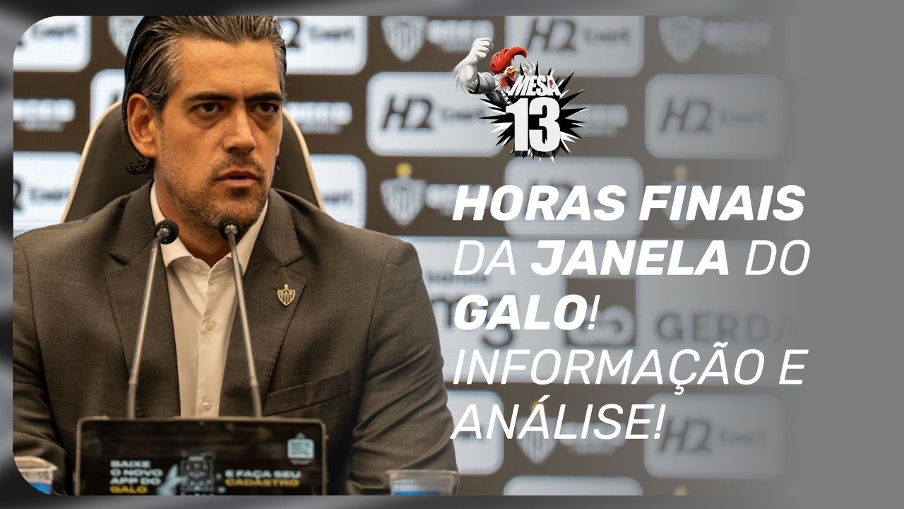 GALO: INFORMAÇÕES E ANÁLISE NO FECHAMENTO DA JANELA! MESA 13 #38