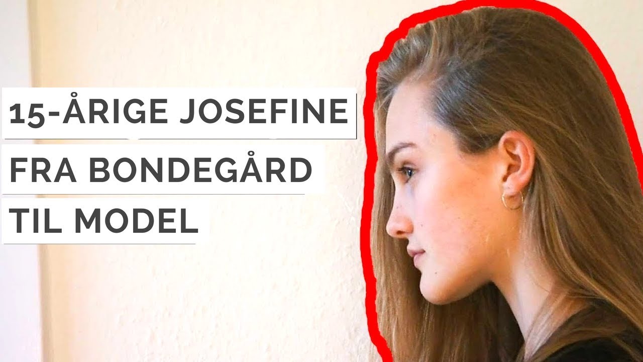 Fra bondegård til catwalk - Sådan blev Josefine opdaget som model