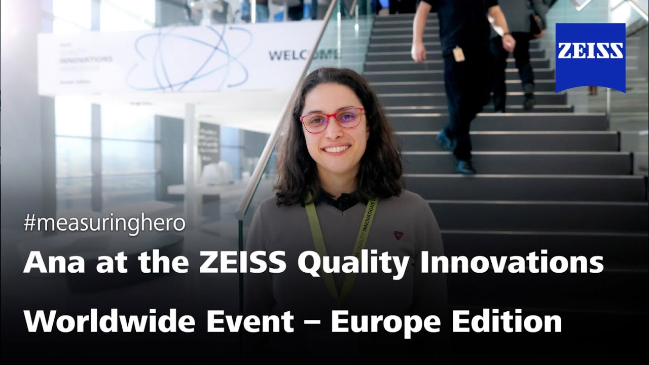 #measuringhero Ana at the ZEISS QUALITY INNOVATION WORLDWIDE Event - Europe Edition