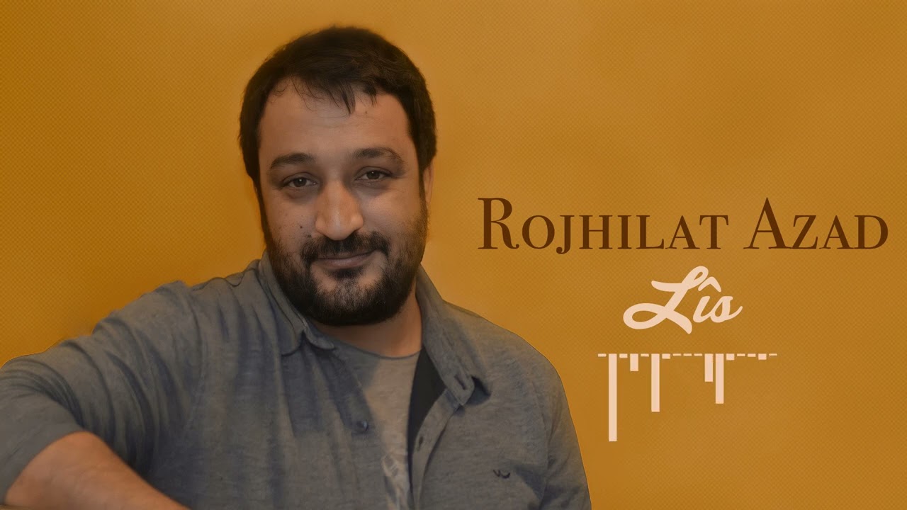 ROJHILAT AZAD - L&Icirc;S [Official Music]