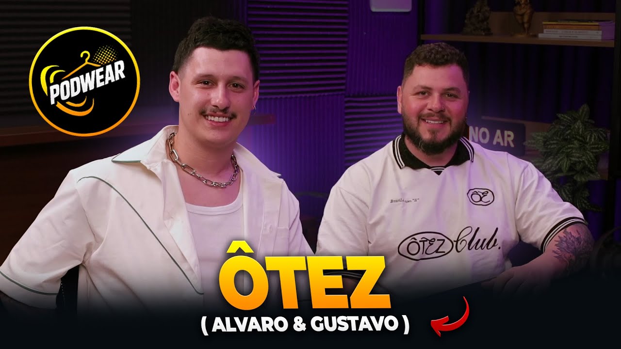 PODWEAR #014  - ALVARO E GUSTAVO - &Ocirc;TEZ