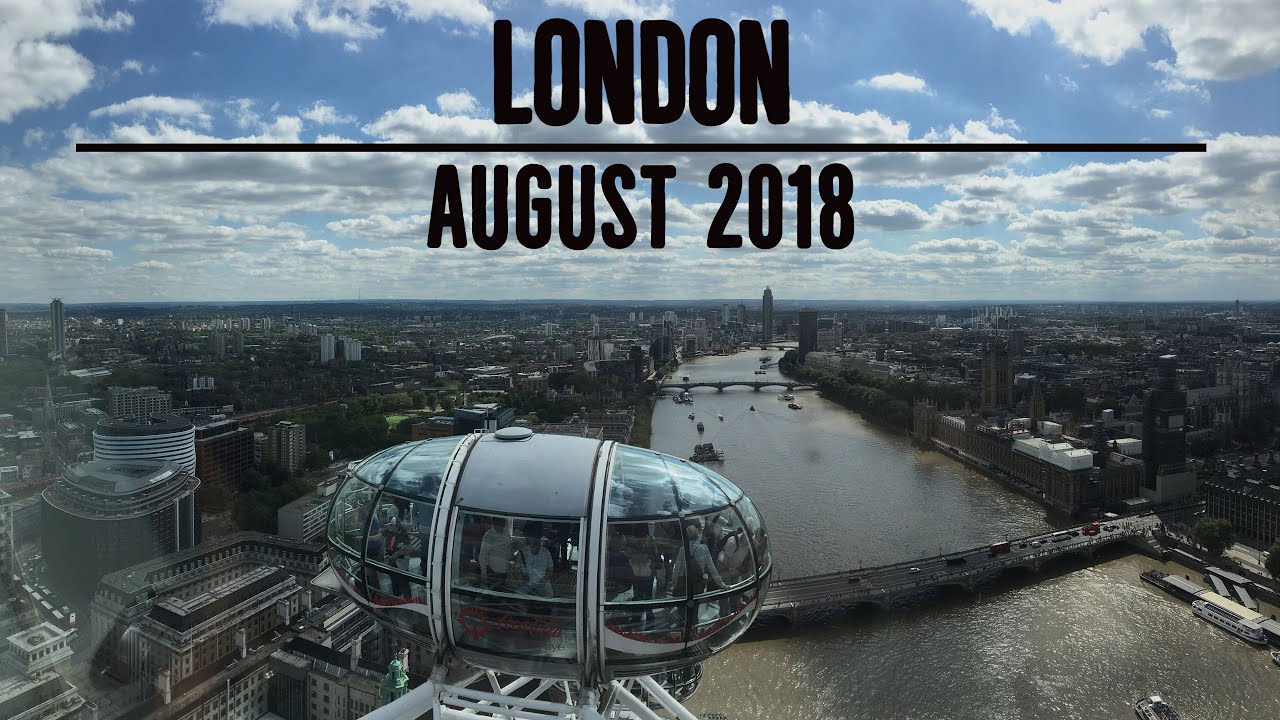 London - August 2018