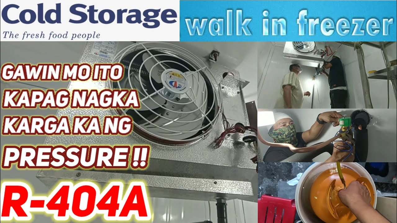 Gawin nio ito kapag nagka Karga kayo ng R-404a | WALK IN FREEZER Cold Storage |  Part 2