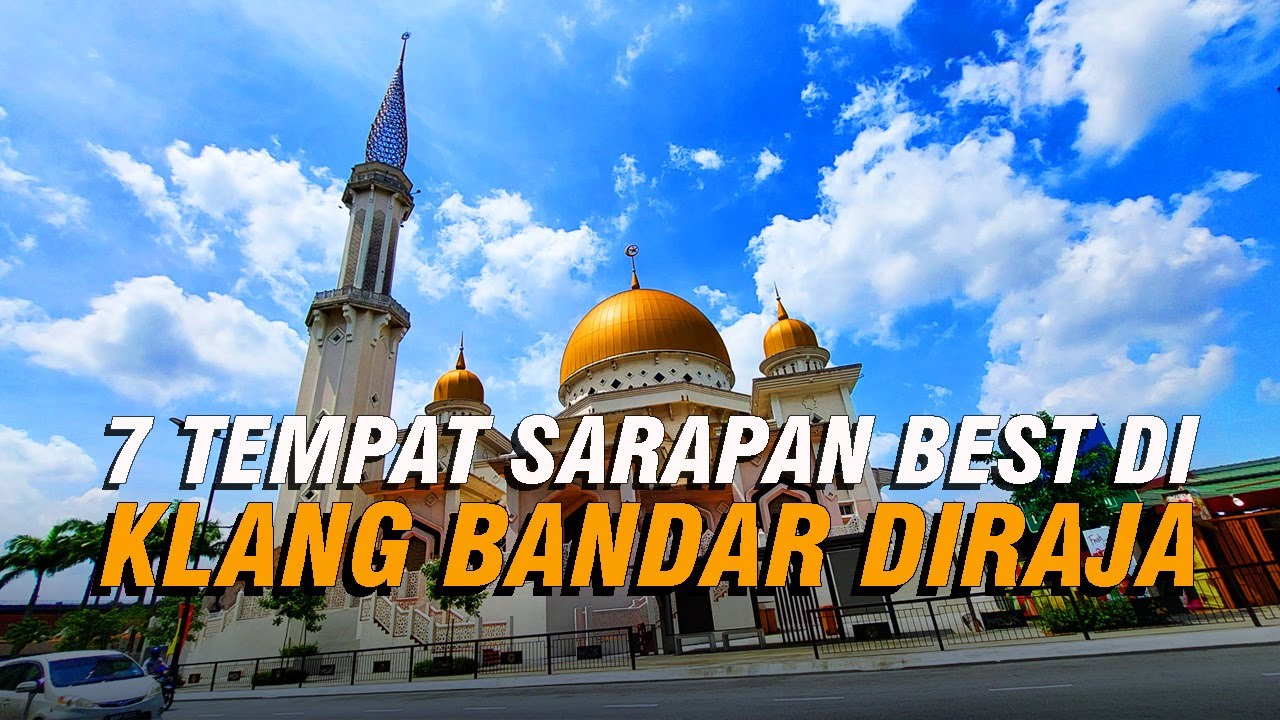 7 TEMPAT SARAPAN BEST DI KLANG