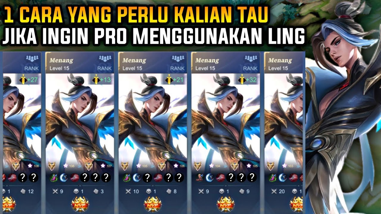 1 Cara Yang Perlu Kalian Tau Jika Ingin Pro Menggunakan Ling - Mobile Legends