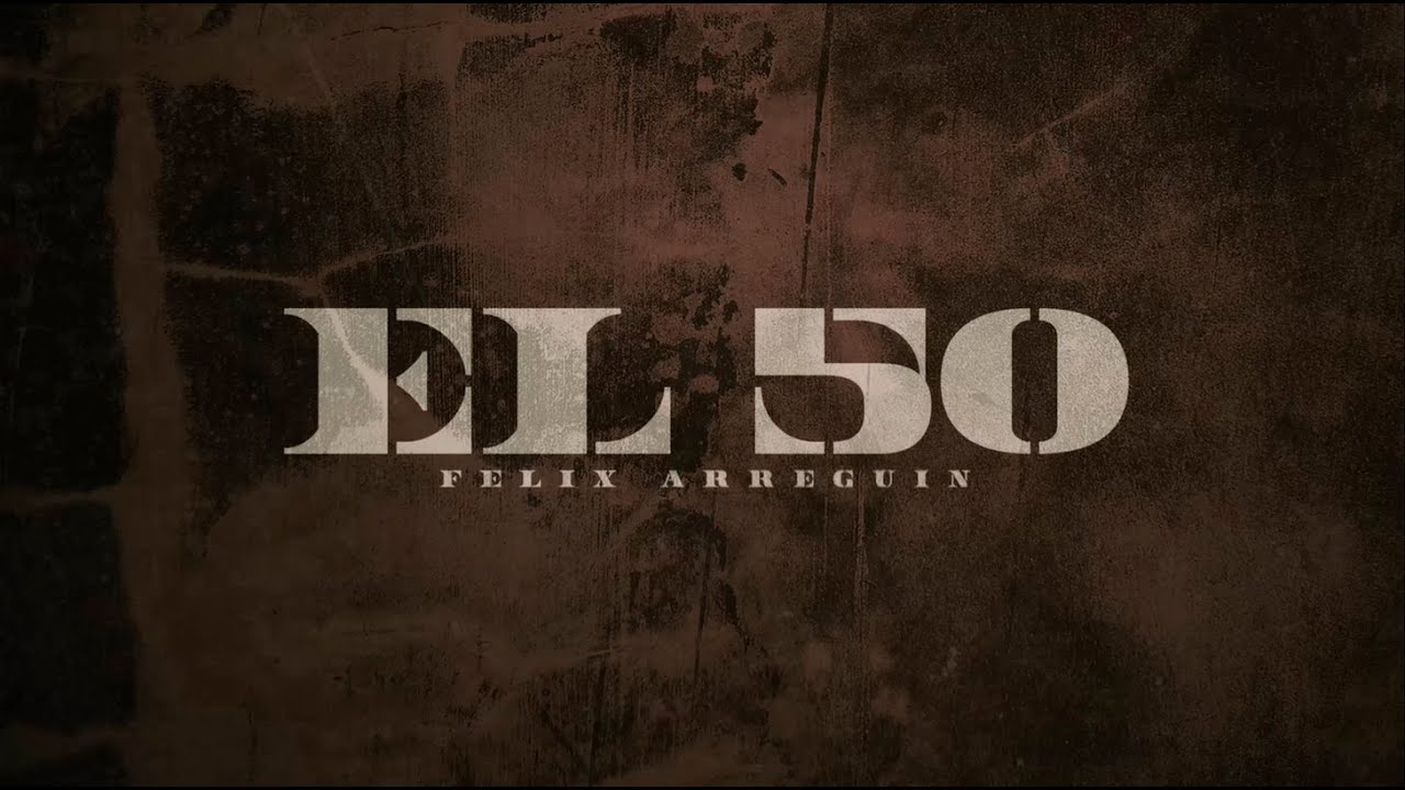 Felix Arreguin - El 50 (vídeo lyric)