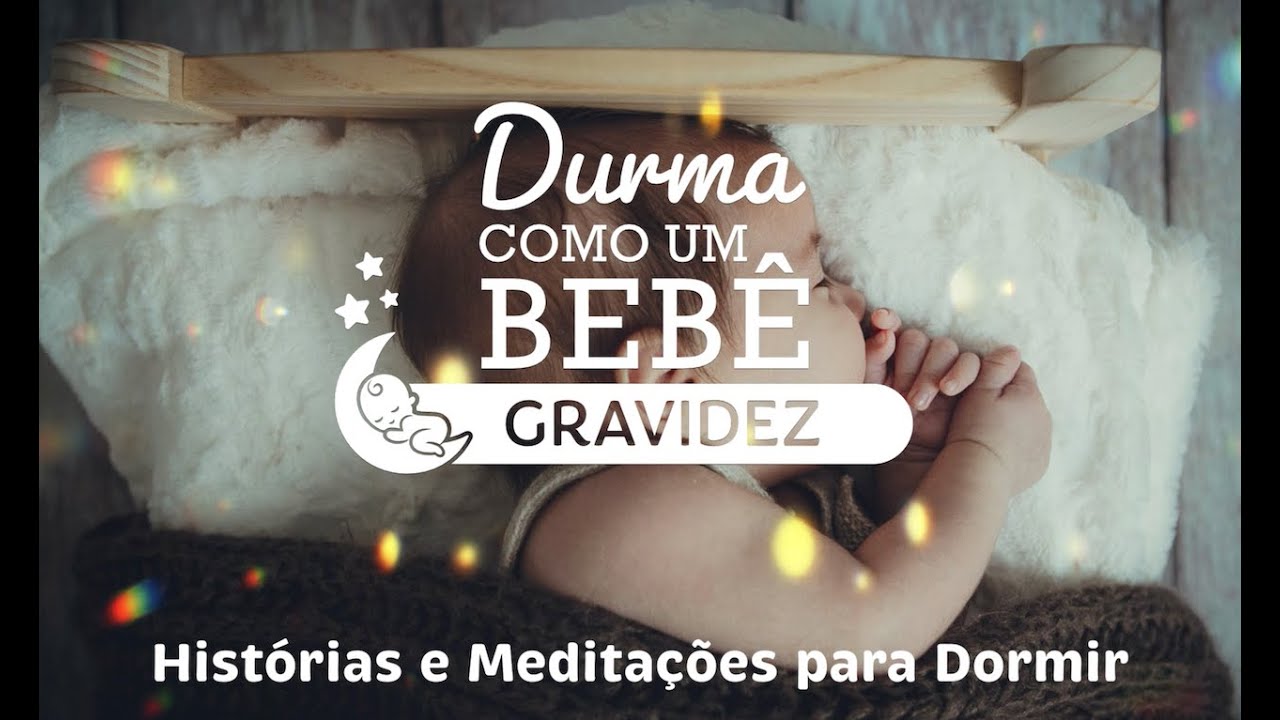 Medita&ccedil;&atilde;o para Dormir | Durma como um Beb&ecirc;: Gravidez | Medita&ccedil;&otilde;es relaxantes para adultos