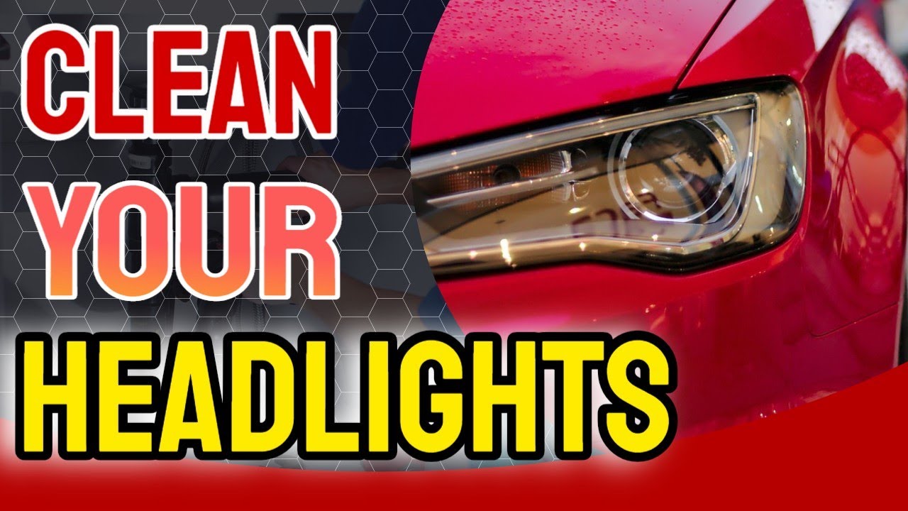 How to Keep Headlights Clean | How To Clean Headlights