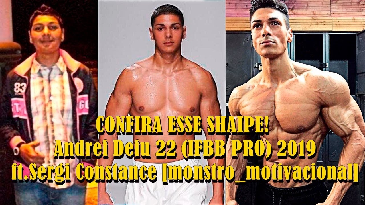 CONFIRA ESSE SHAIPE! Andrei Deiu 22 (IFBB PRO) 2019 ft.Sergi Constance [monstro_motivacional]