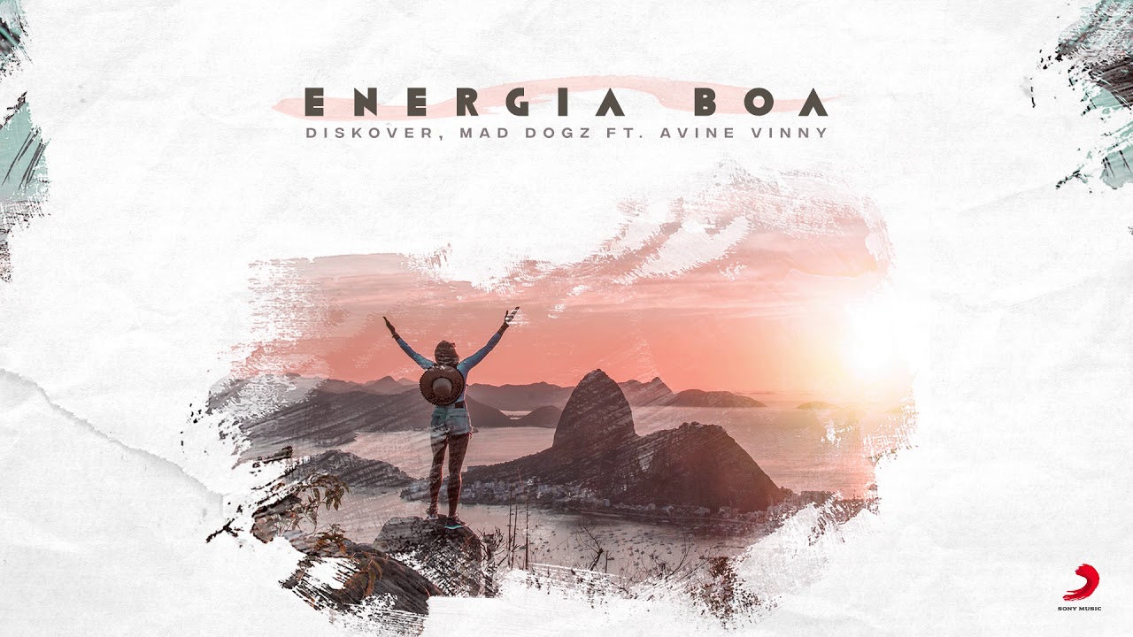 Diskover, Mad Dogz ft. Avine Vinny - Energia Boa