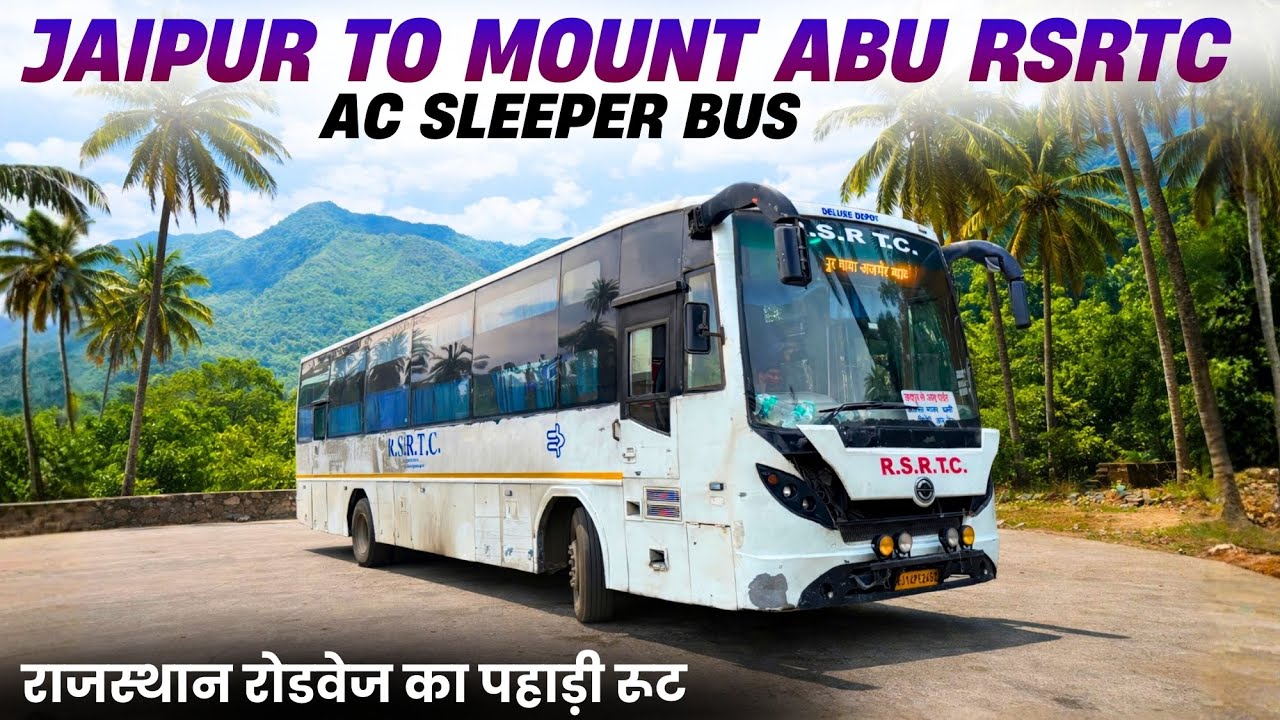 Jaipur to Mount Abu in RSRTC AC Sleeper Bus I जयपुर से माउंट आबू स्लीपर बस I RSRTC’s Dangerous Route