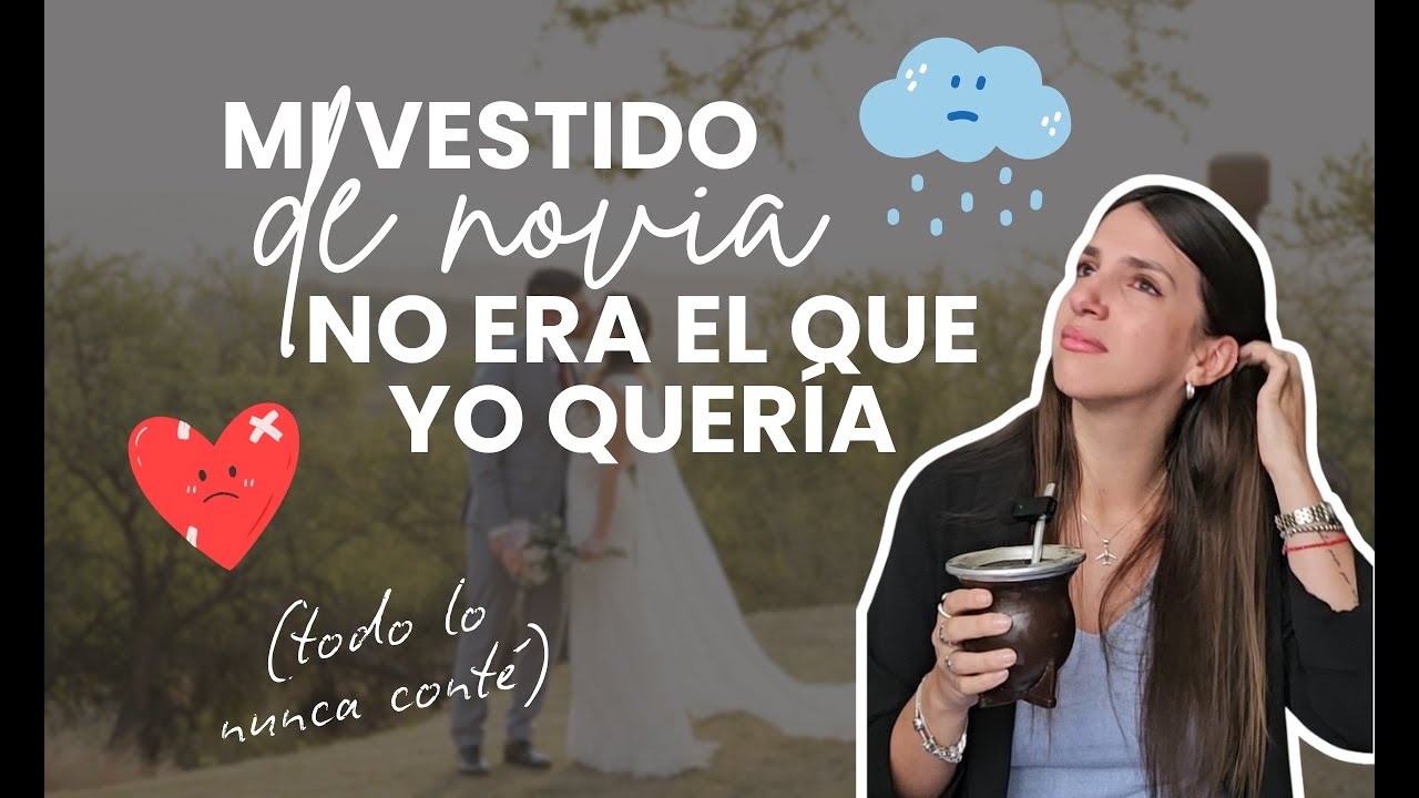 mi vestido de novia no era lo que yo quería 😪