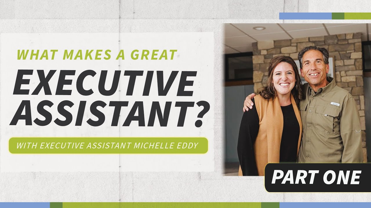 What Makes a Great Executive Assistant? / PART ONE - with Michelle Eddy