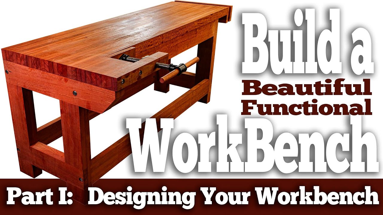 Build a Beautiful, Functional Workbench - Part One - Designing Your Workbench