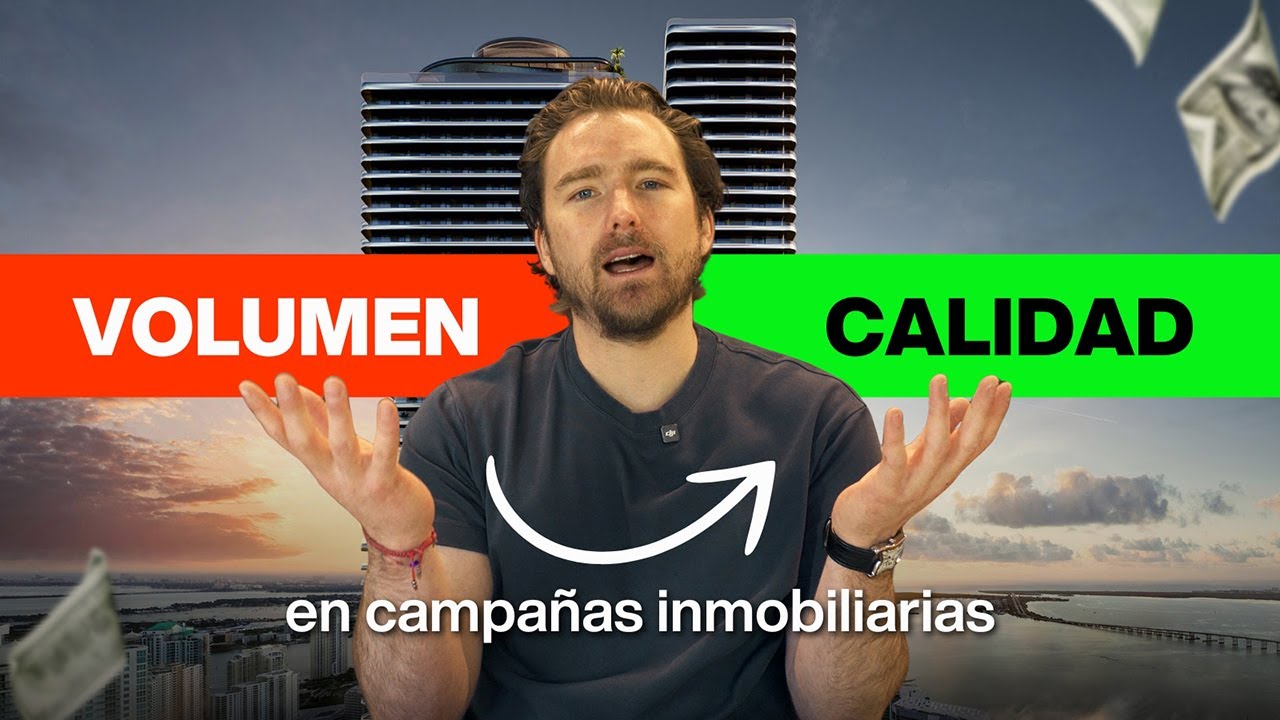 Volumen o calidad en campañas inmobiliarias