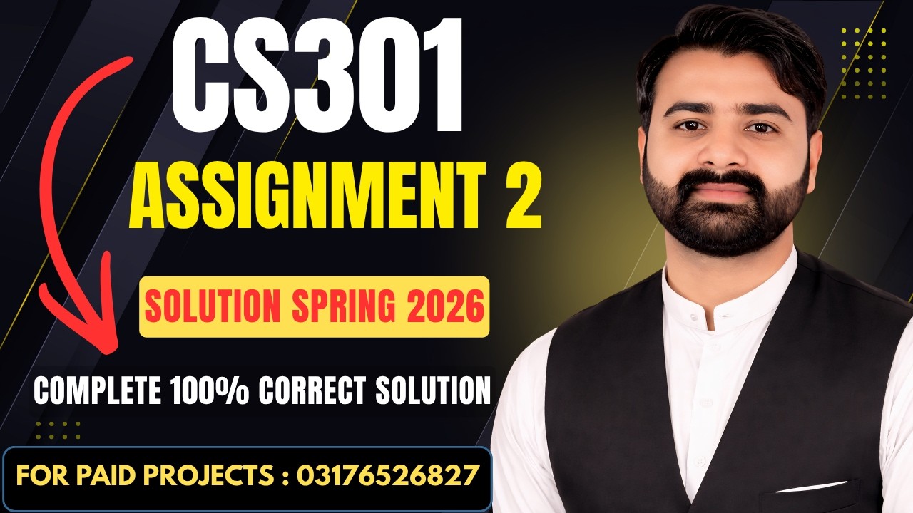 CS301 Assignment 2 Solution Spring 2026 | VU CS301 Assignment No 2 Complete Solution By VUBWN