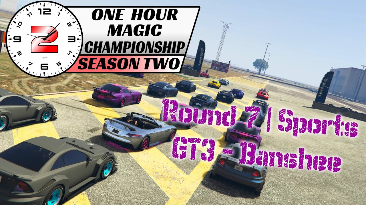 GTA Online | Racing - One Hour Magic Ch'ship | Round 7 | GT3 - Banshee