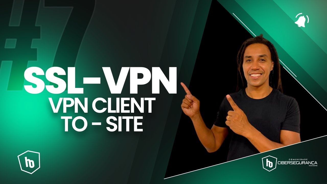 # 7 - VPN CLIENT - TO - SITE UTILIZANDO SSL-VPN