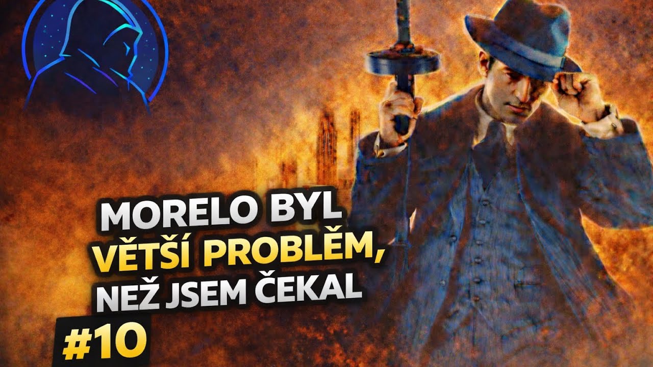 MORELO BYL VĚTŠÍ PROBLÉM NEŽ JSEM ČEKAL | MAFIA | 10# | #mafiadefinitiveedition  #letsplay #foryou 