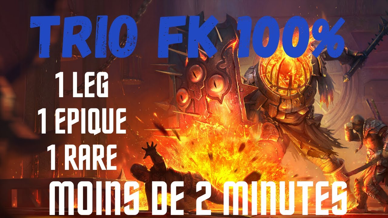 [Découverte] : Chevalier du feu à 3 (run entre 1:30 et 2 minutes). Un seul légendaire