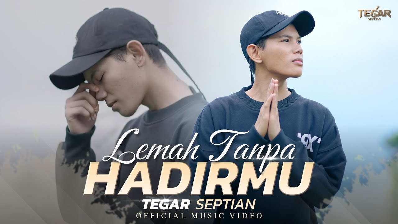 Tegar Septian - Lemah Tanpa Hadirmu (Official Music Video)