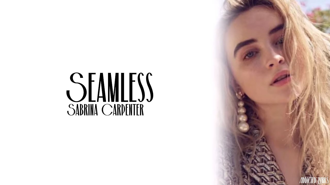 Sabrina Carpenter - Seamless (Lyrics)