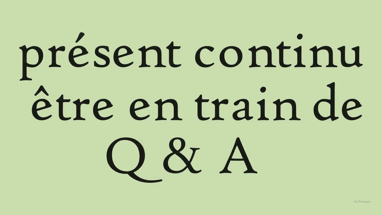 French Present Continuous | Être en train de + Infinitif | 40 Examples with English