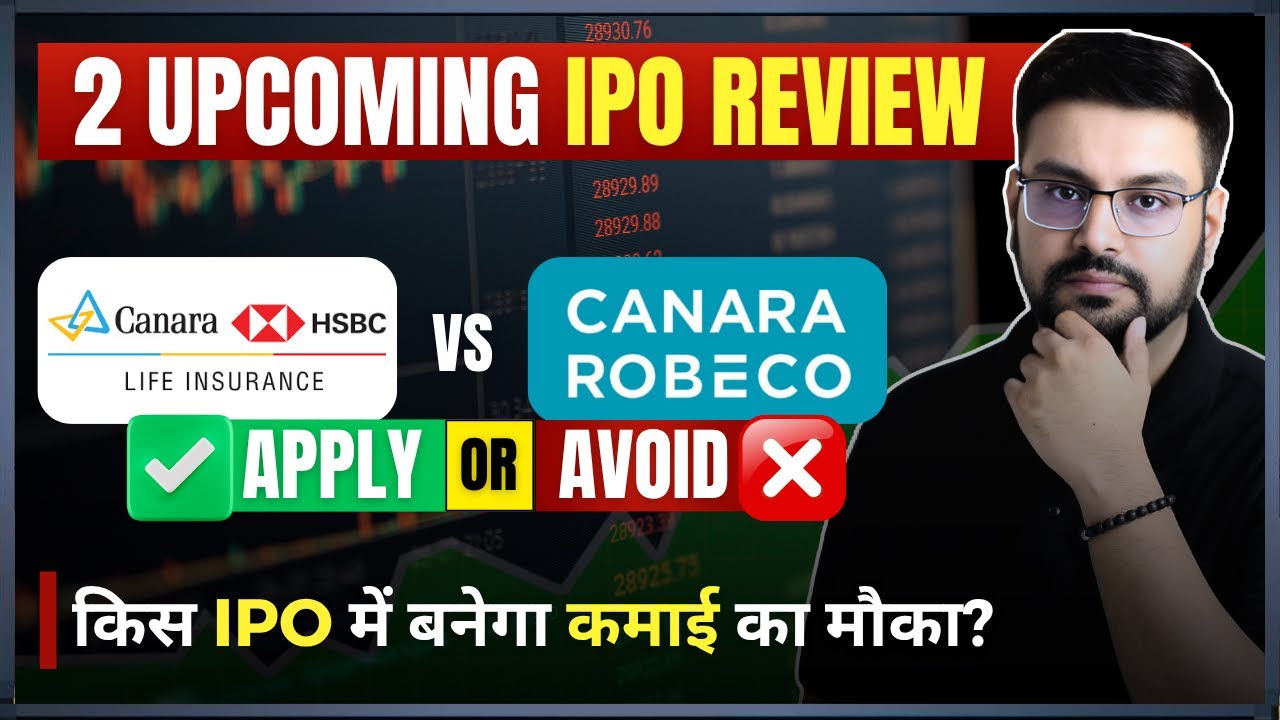 Canara Robeco IPO vs Canara HSBC Life IPO - Apply or Avoid? | Detail IPO Review and Comparison 