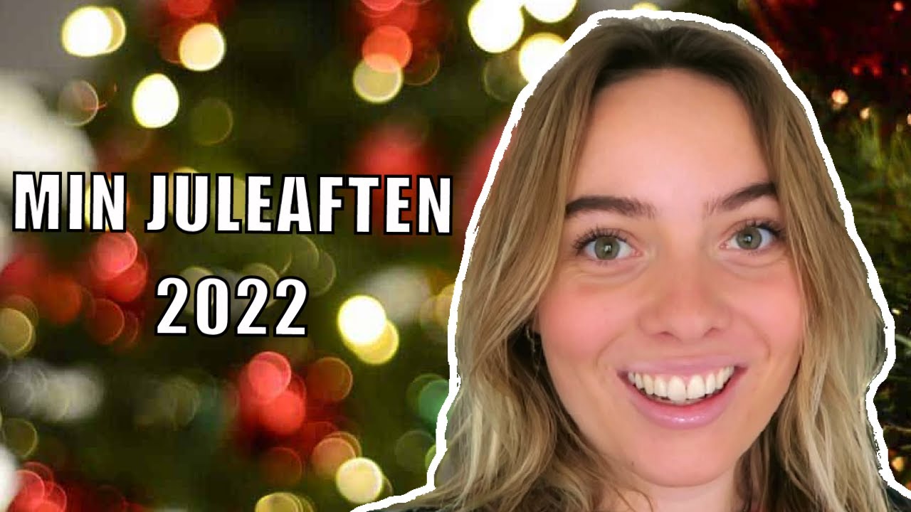 MIN JULEAFTEN 2022 // VLOG