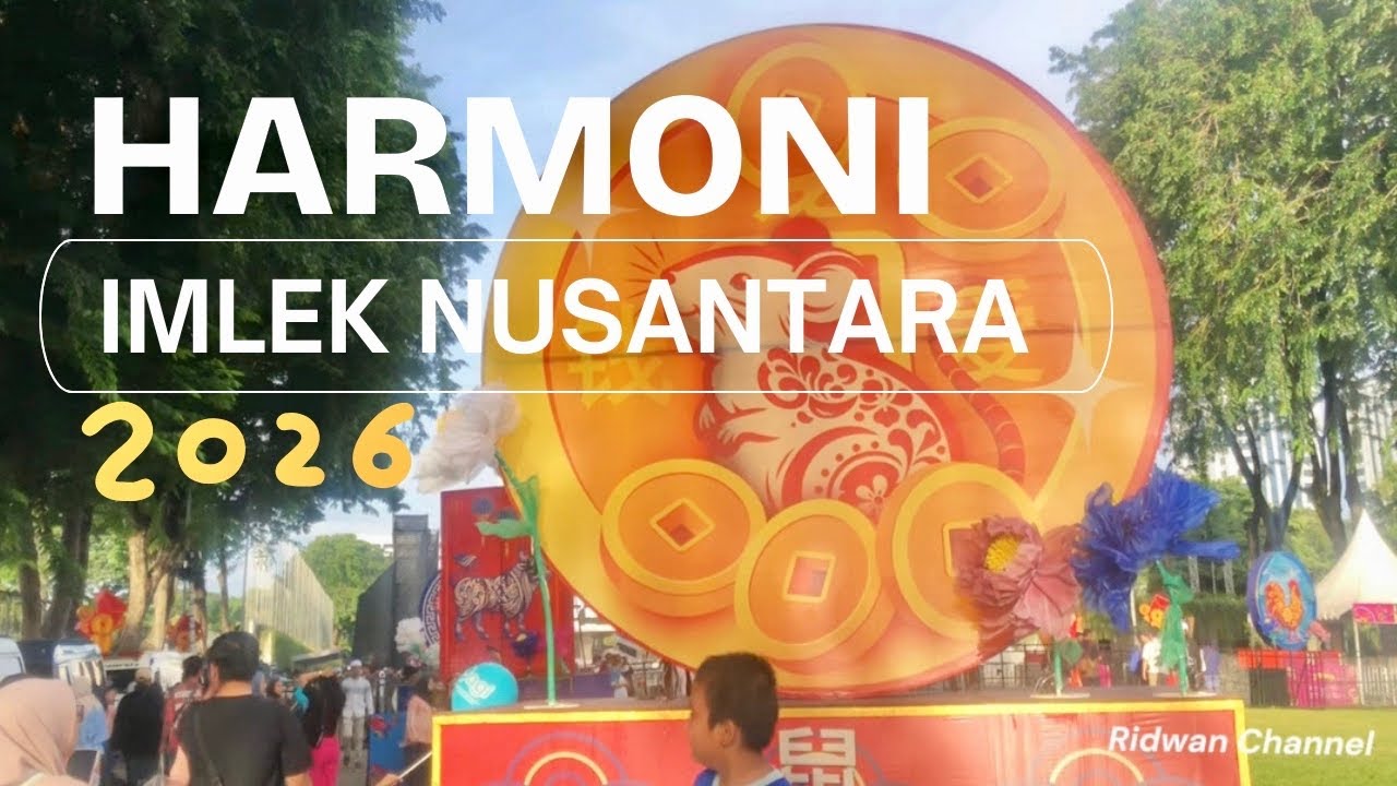 Harmoni Imlek Nusantara 2026 Lapangan Banteng Jakarta  🛑