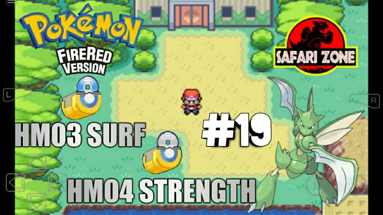 How to get SURF(HM03) and STRENGTH(HM04) - THE SAFARI ZONE MYSTERIES -POK&Egrave;MON FIRE RED#19