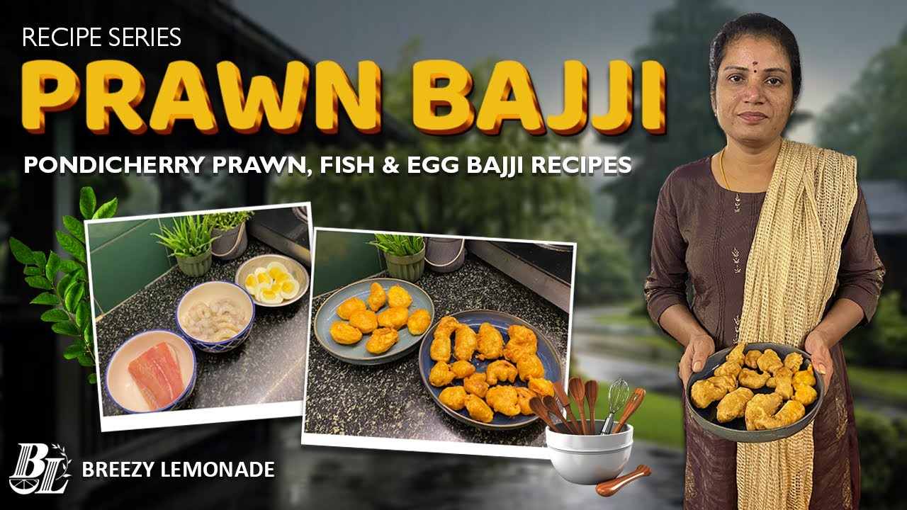 Pondicherry special - prawn Baji, fish and egg Bajji recipes 