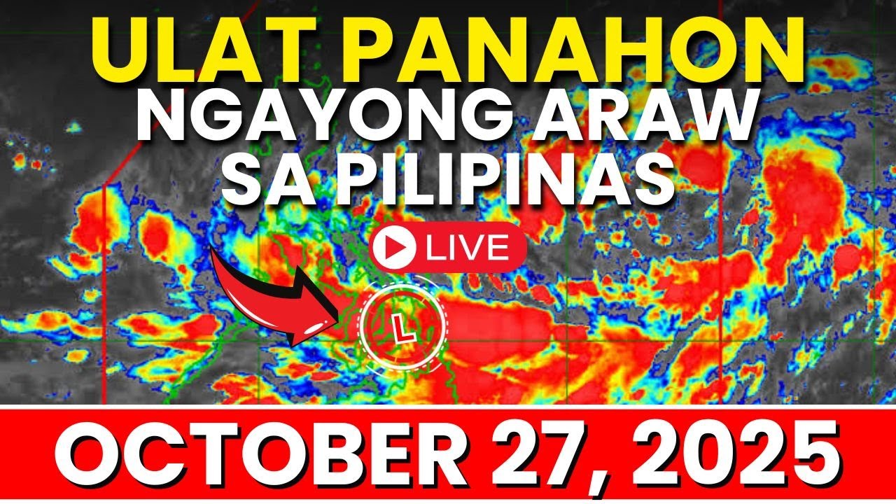 Ulat Panahon Ngayong Araw Sa Pilipinas October 27, 2025 | Pagasa Weather Update Today