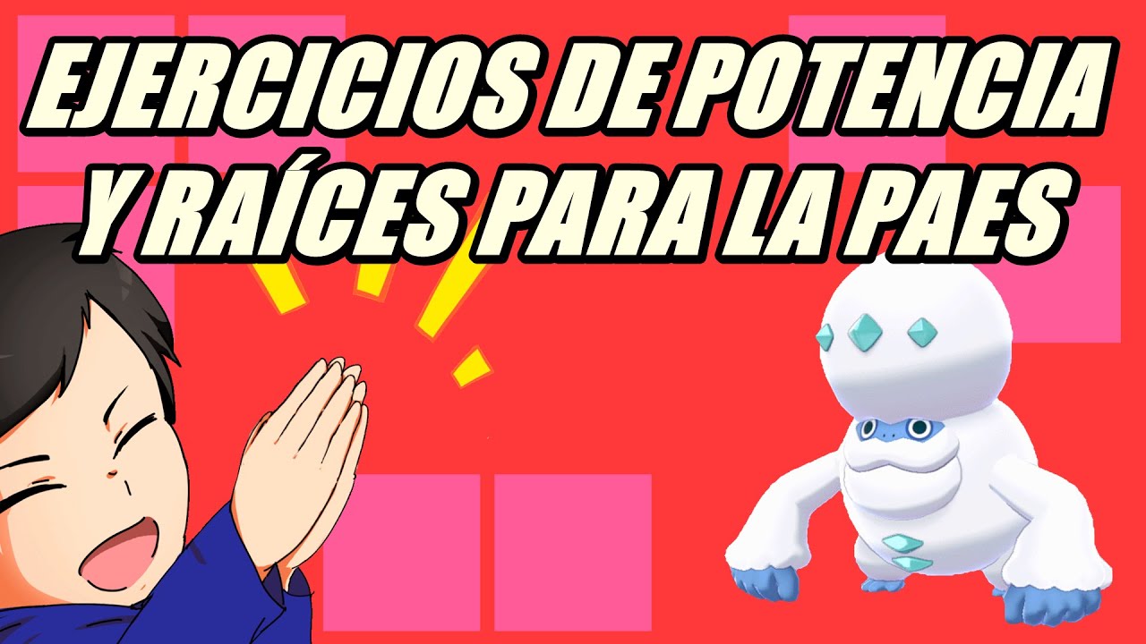 Ejercicios de Potencias y RaÍces para PAES 2022|